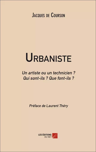 Urbaniste - Jacques de Courson - Les Éditions du Net