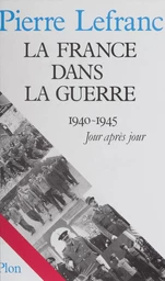 La France dans la guerre