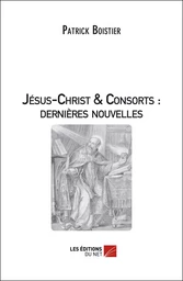 Jésus-Christ & Consorts : dernières nouvelles