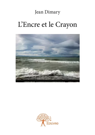 L'Encre et le Crayon - Jean Dimary - Editions Edilivre