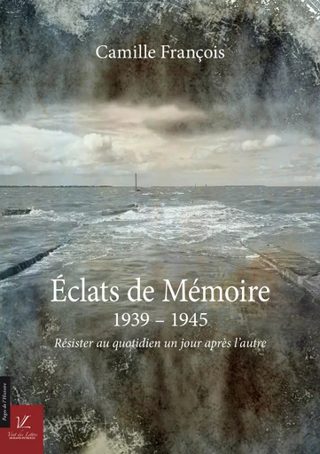 Éclats de mémoire - Camille François - Durand-Peyroles