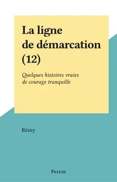 La ligne de démarcation (12)