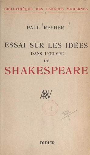 Essai sur les idées dans l'œuvre de Shakespeare - Paul Reyher - (Didier) réédition numérique FeniXX