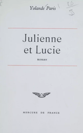 Julienne et Lucie - Yolande Paris - Mercure de France (réédition numérique FeniXX)