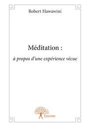 Méditation : à propos d'une expérience vécue