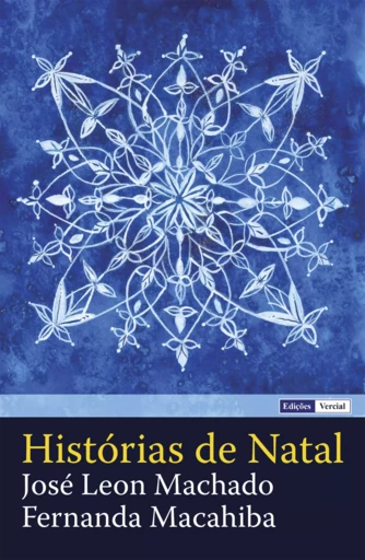 Histórias de Natal - José Leon Machado, Fernanda Macahiba - Edições Vercial