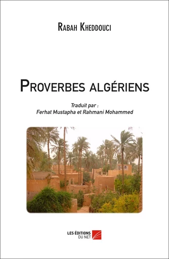 Proverbes algériens - Rabah Kheddouci - Les Éditions du Net