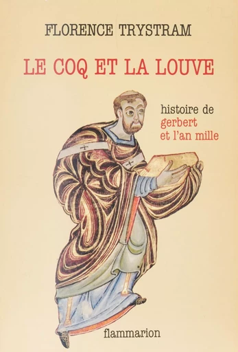 Le Coq et la Louve - Florence Trystram - Flammarion (réédition numérique FeniXX)