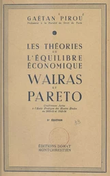 Les théories de l'équilibre économique, Walras et Pareto