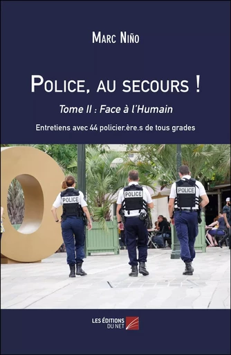 Police, au secours ! - Marc Niño - Les Éditions du Net