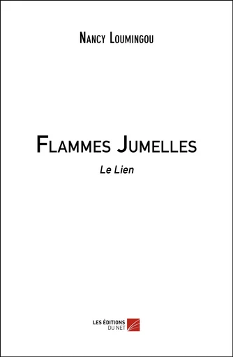 Flammes Jumelles - Nancy Loumingou - Les Éditions du Net