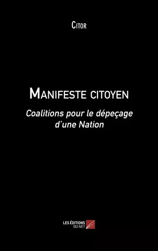 Manifeste citoyen -  Citor - Les Éditions du Net