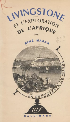 Livingstone et l'exploration de l'Afrique - René Maran - Gallimard (réédition numérique FeniXX)