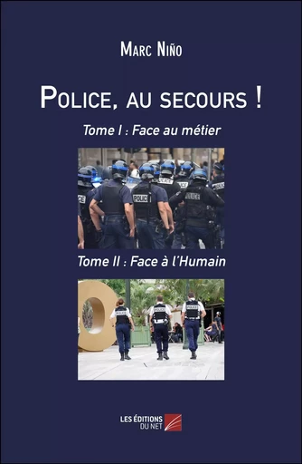 Police, au secours ! - Marc Niño - Les Éditions du Net