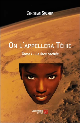 On l'appellera Téhie - Christian Sournia - Les Éditions du Net