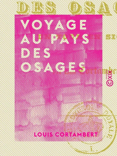 Voyage au pays des Osages - Louis Cortambert - Collection XIX