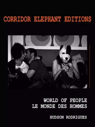 Le monde des hommes - Hudson Rodrigues - Corridor Elephant