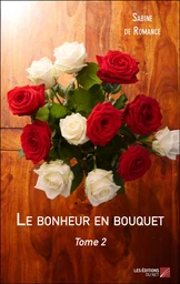 Le bonheur en bouquet