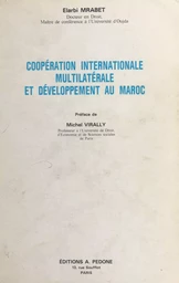 Coopération internationale, multilatérale et développement au Maroc