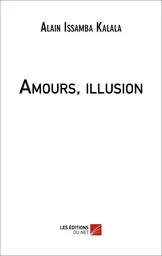 Amours, illusion