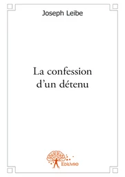 La confession d'un détenu