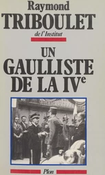 Un gaulliste de la IVe