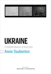 Ukraine. L'indépendance à tout prix