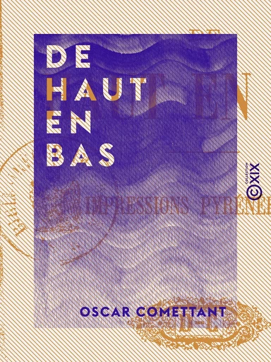 De haut en bas - Oscar Comettant - Collection XIX