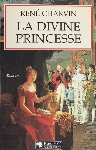 La Divine Princesse - René Charvin - Pygmalion (réédition numérique FeniXX) 