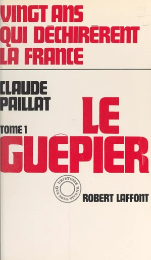 Vingt ans qui déchirèrent la France (1) - Claude Paillat - Robert Laffont (réédition numérique FeniXX)