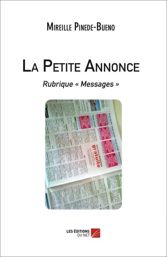 La petite annonce rubrique "Messages" - Mireille Pinede-Bueno - Les Éditions du Net