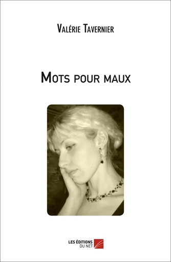 Mots pour maux - Valérie Tavernier - Les Éditions du Net