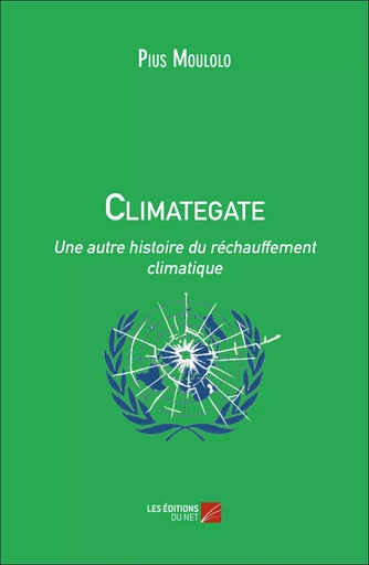 Climategate - Pius Moulolo - Les Éditions du Net