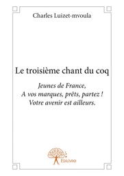 Le troisième chant du coq