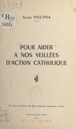 Pour aider à nos veillées d'Action catholique -  Groupe diocésain d'action catholique de Quimper - FeniXX réédition numérique