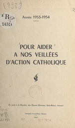 Pour aider à nos veillées d'Action catholique