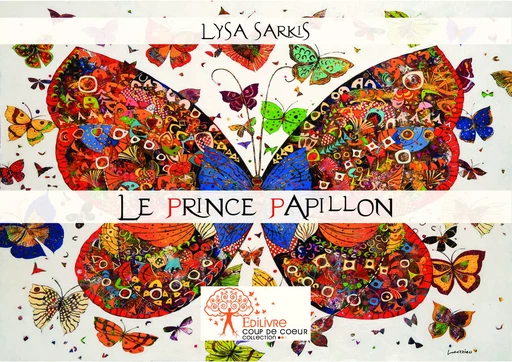 Le Prince Papillon - Lysa Sarkis - Editions Edilivre