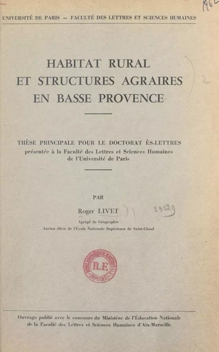 Habitat rural et structures agraires en Basse Provence - Roger Livet - FeniXX réédition numérique