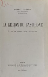 La région du Bas Rhône