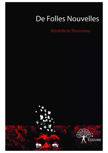 De folles nouvelles - Bénédicte Rouvreau - Editions Edilivre