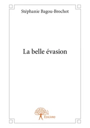 La belle évasion