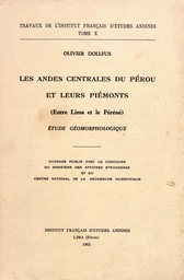 Les Andes centrales du Pérou et leurs piémonts (entre Lima et le Péréné)