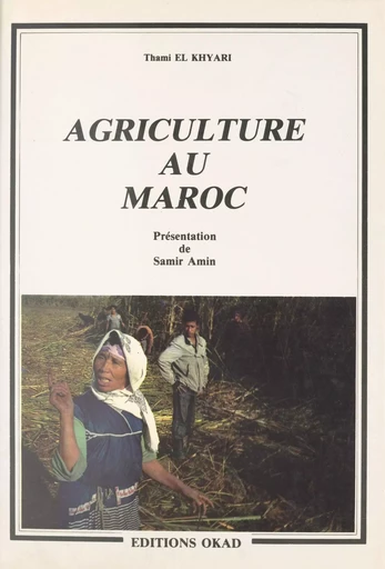 Agriculture au Maroc - Thami El Khyari - FeniXX réédition numérique