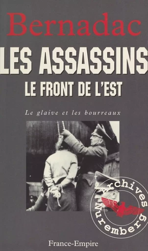 Le glaive et les bourreaux : les assassins - Christian Bernadac - FeniXX réédition numérique