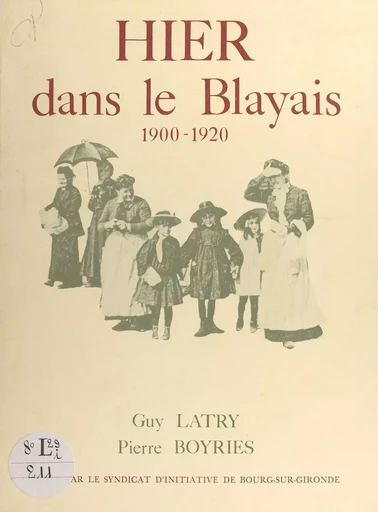 Hier dans le Blayais - Pierre Boyries, Guy Latry - FeniXX réédition numérique