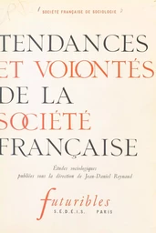 Tendances et volontés de la société française