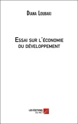 Essai sur l'économie du développement