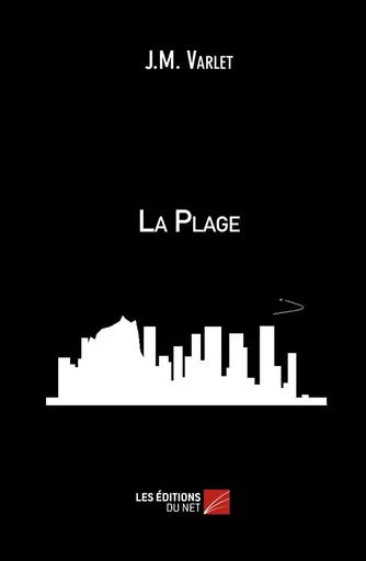 La Plage - J.M. Varlet - Les Éditions du Net