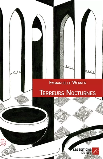 Terreurs Nocturnes - Emmanuelle Werner - Les Éditions du Net