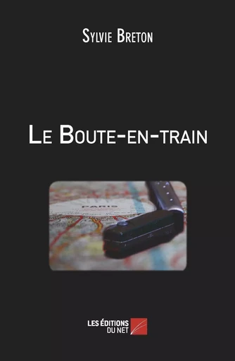 Le Boute-en-train - Sylvie Breton - Les Éditions du Net